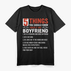 5 Things You Should Know About My Boyfriend - Funny Relationship T-Shirt