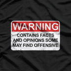 Warning Contains Facts - Funny Offensive Humor T-Shirt