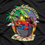 Who’s Your Crawdaddy? - Funny Cajun Crawfish Boil T-Shirt