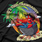 Who’s Your Crawdaddy? - Funny Cajun Crawfish Boil T-Shirt