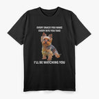Yorkshire Terrier Funny Meme Every Snack I’ll Be Watching T-Shirt