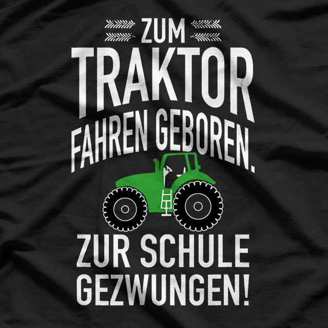 Born to Ride Tractors – Farming Life T-Shirt