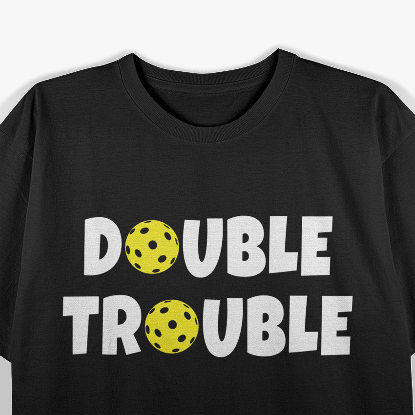 Double Trouble Funny Best Friends Matching Humor Duo Team T-Shirt