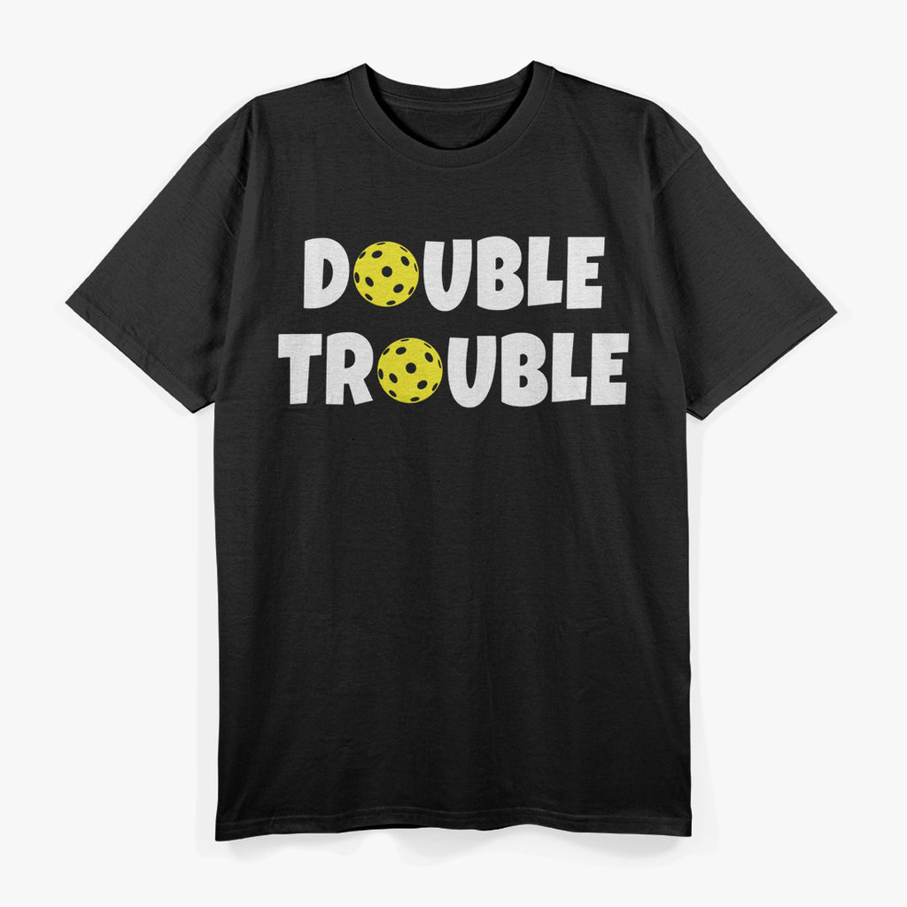 Double Trouble Funny Best Friends Matching Humor Duo Team T-Shirt