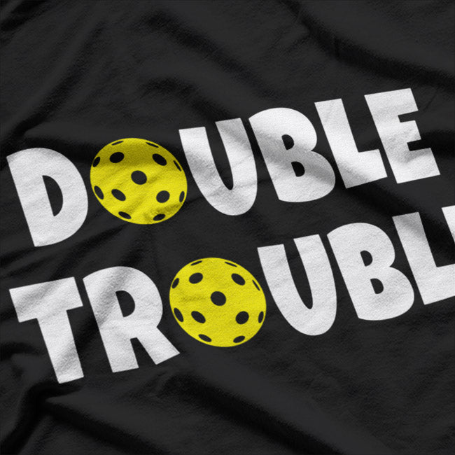 Double Trouble Funny Best Friends Matching Humor Duo Team T-Shirt