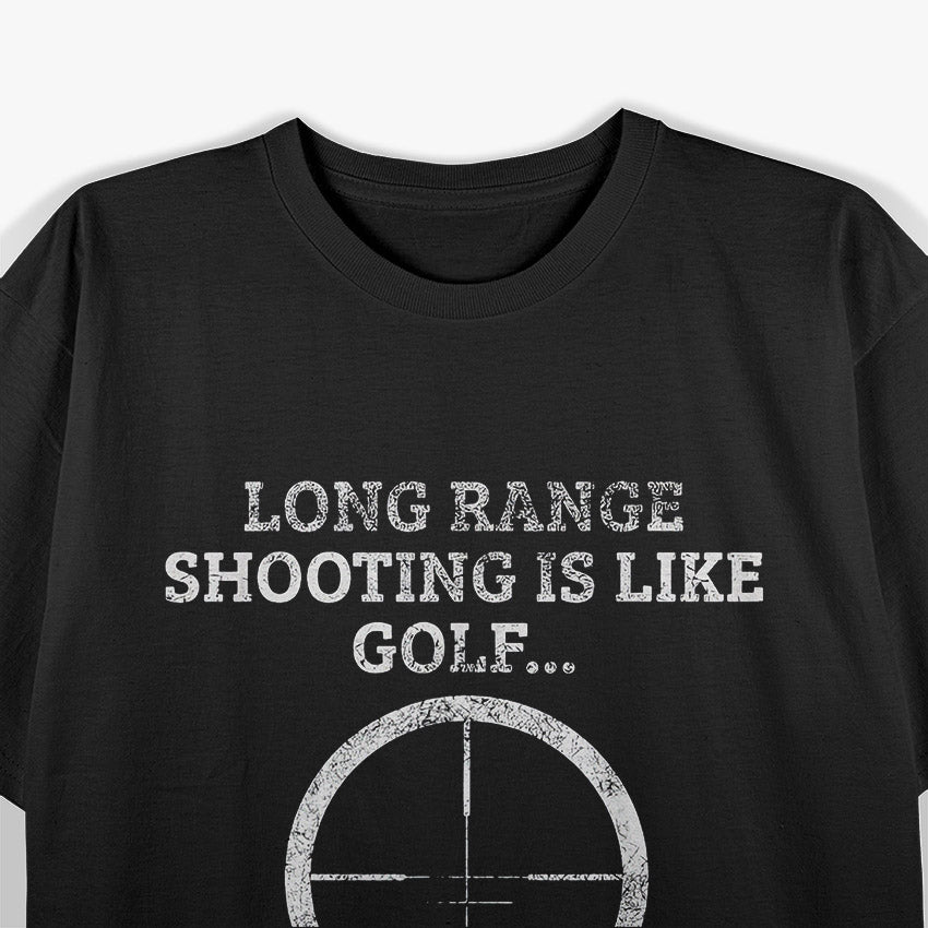Long Range Shooting Funny Golf Comparison Marksman T-Shirt