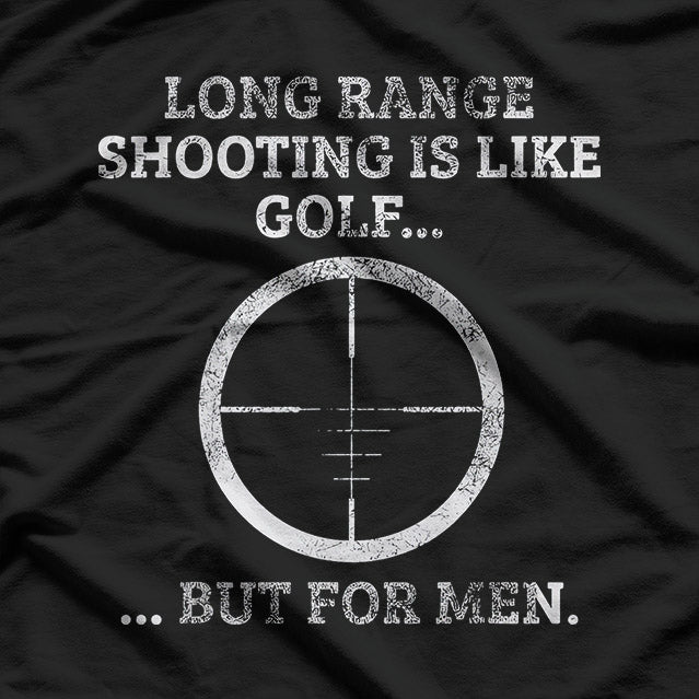 Long Range Shooting Funny Golf Comparison Marksman T-Shirt