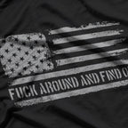 F Around and Find Out: Fearless Attitude T-Shirt