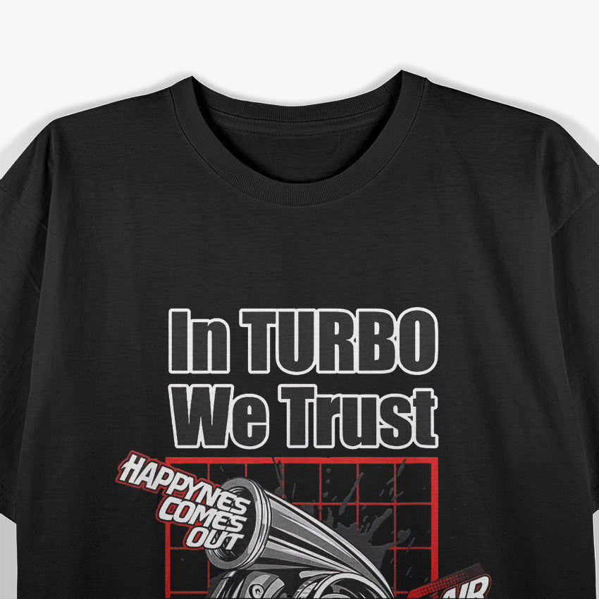 In Turbo We Trust – Car Boost Racing T-Shirt
