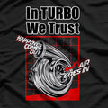 In Turbo We Trust - Car Enthusiast T-Shirt