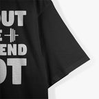 I Workout Because My Girlfriend Is Hot T-Shirt