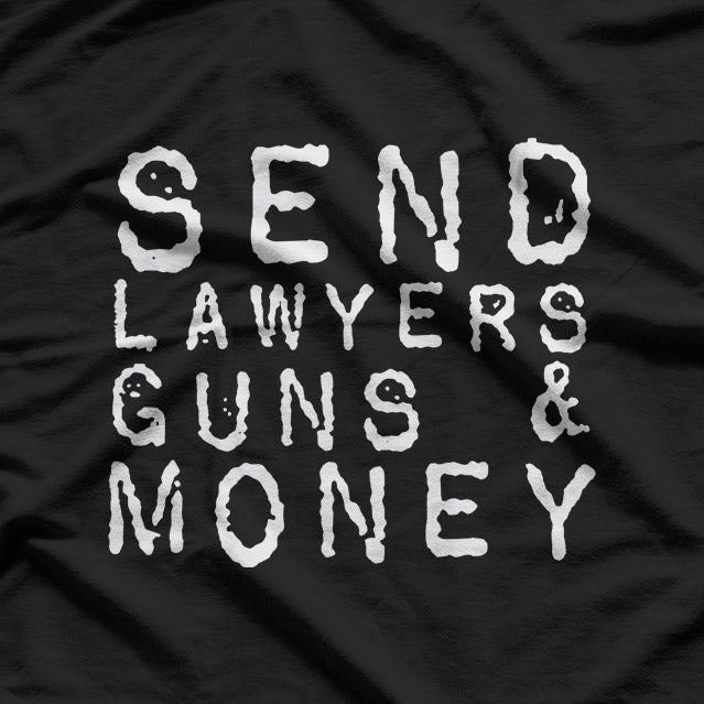 Send Lawyers, Tools & Ammo  Funny Survival Humor  T-Shirt