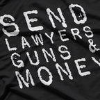 Lawyers, Guns, and Money – Parody Statement T-Shirt
