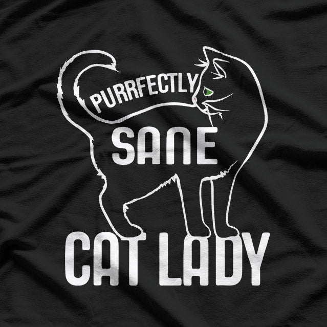 Purrfectly Sane Cat Lady Funny Cat Lover T-Shirt