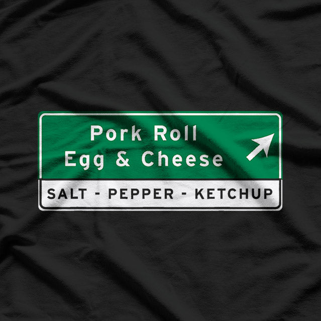 New Jersey Pork Roll Egg & Cheese – Highway Sign Jersey Shore Style T-Shirt