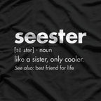 Seester Definition Funny Sister Gift T-Shirt