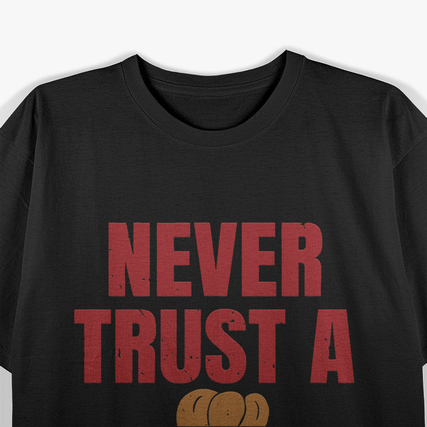 Never Trust A Skinny Cook Funny Chef Humor T-Shirt