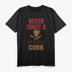 Never Trust A Skinny Cook Funny Chef Humor T-Shirt