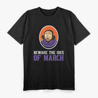 Beware the Ides of March - Shakespeare Humor T-Shirt