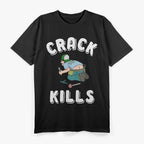 Crack Kills T-Shirt