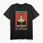 Forgive Me Father Confession Humor Parody Religious T-Shirt