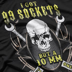 I’ve Got 99 Sockets but the 10mm Is Missing – Mechanic Humor Love T-Shirt