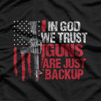 In God We Trust, Guns Are Just Backup Patriotic USA T-Shirt