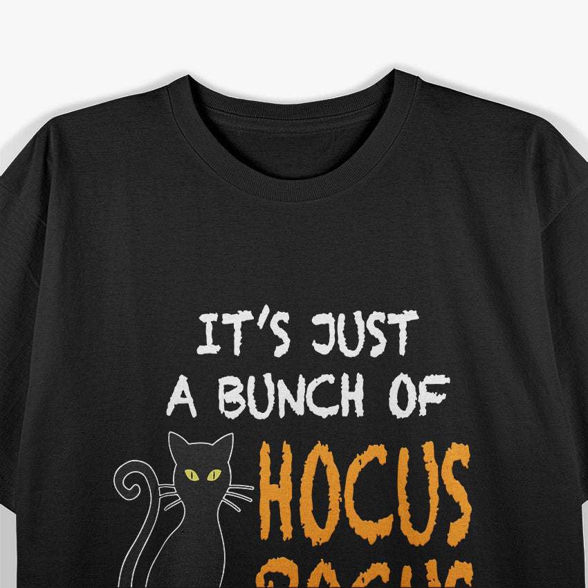 It's Just a Bunch of Hocus Pocus: Witchy Vibes T-Shirt