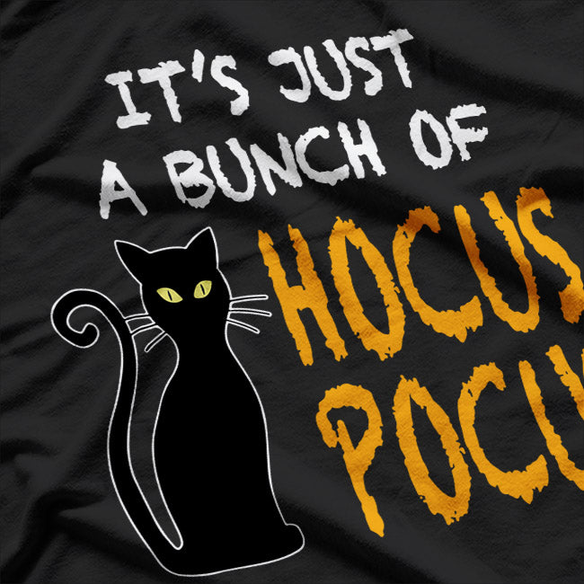 It's Just a Bunch of Hocus Pocus: Witchy Vibes T-Shirt