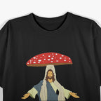 Jesus Was A Mushroom Funny Design T-Shirt