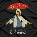 Jesus Was A Mushroom Funny Design T-Shirt