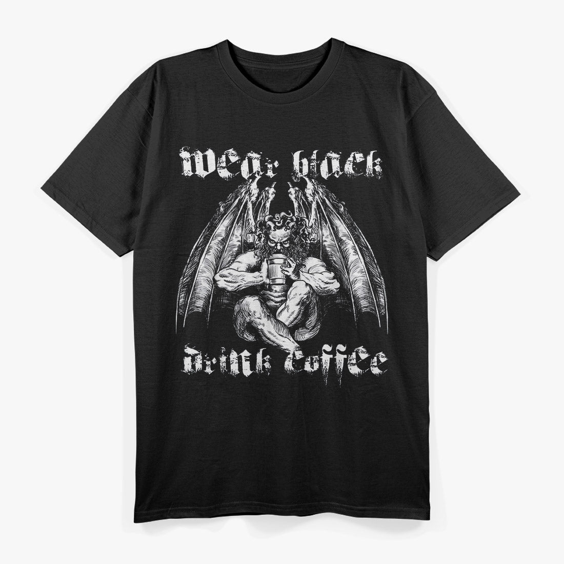Wear Black Drink Coffee Stay Moody T-Shirt