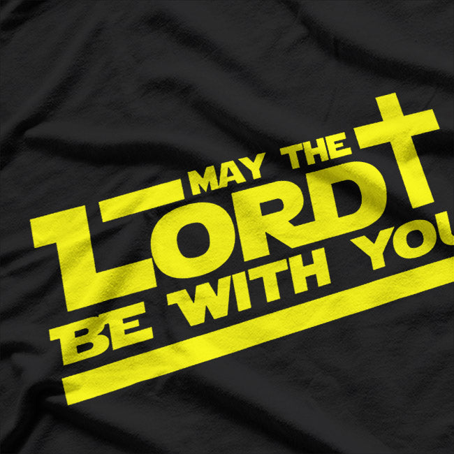 May The Lord Be With You Funny Religious Parody T-Shirt