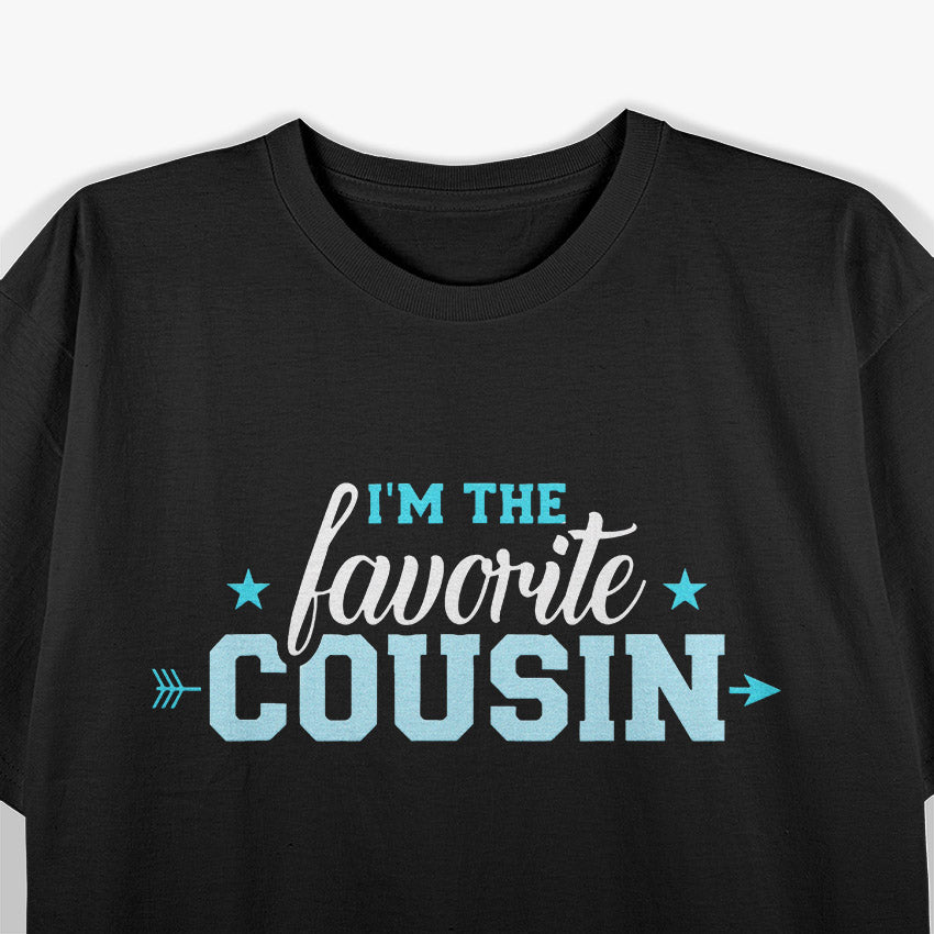 I’m the Favorite Cousin T-Shirt