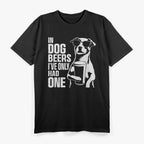 In Dog Beers, I’ve Only Had One – Funny Retro Drinking Bar Pub T-Shirt