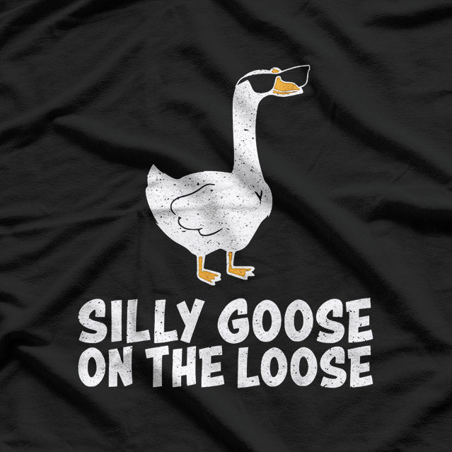 Silly Goose On The Loose T-Shirt