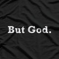 But God: Faith Over Fear T-Shirt
