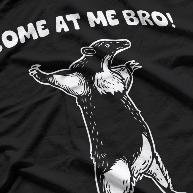 Come At Me Bro Honey Badger Funny Animal T-Shirt