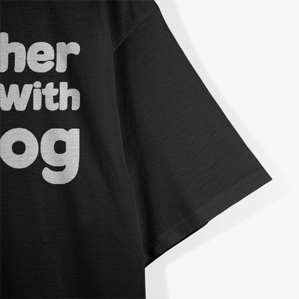 I’d Rather Be Home with My Dog T-Shirt