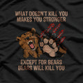 Men’s Bears Will Kill You: Funny Hunting Adventure T-Shirt