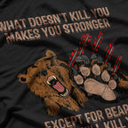Men’s Bears Will Kill You: Funny Hunting Adventure T-Shirt