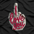 I Love You – Middle Finger Funny T-Shirt