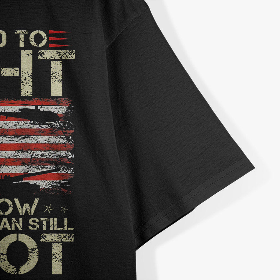 Too Old to Fight, Too Slow to Run – Funny T-Shirt