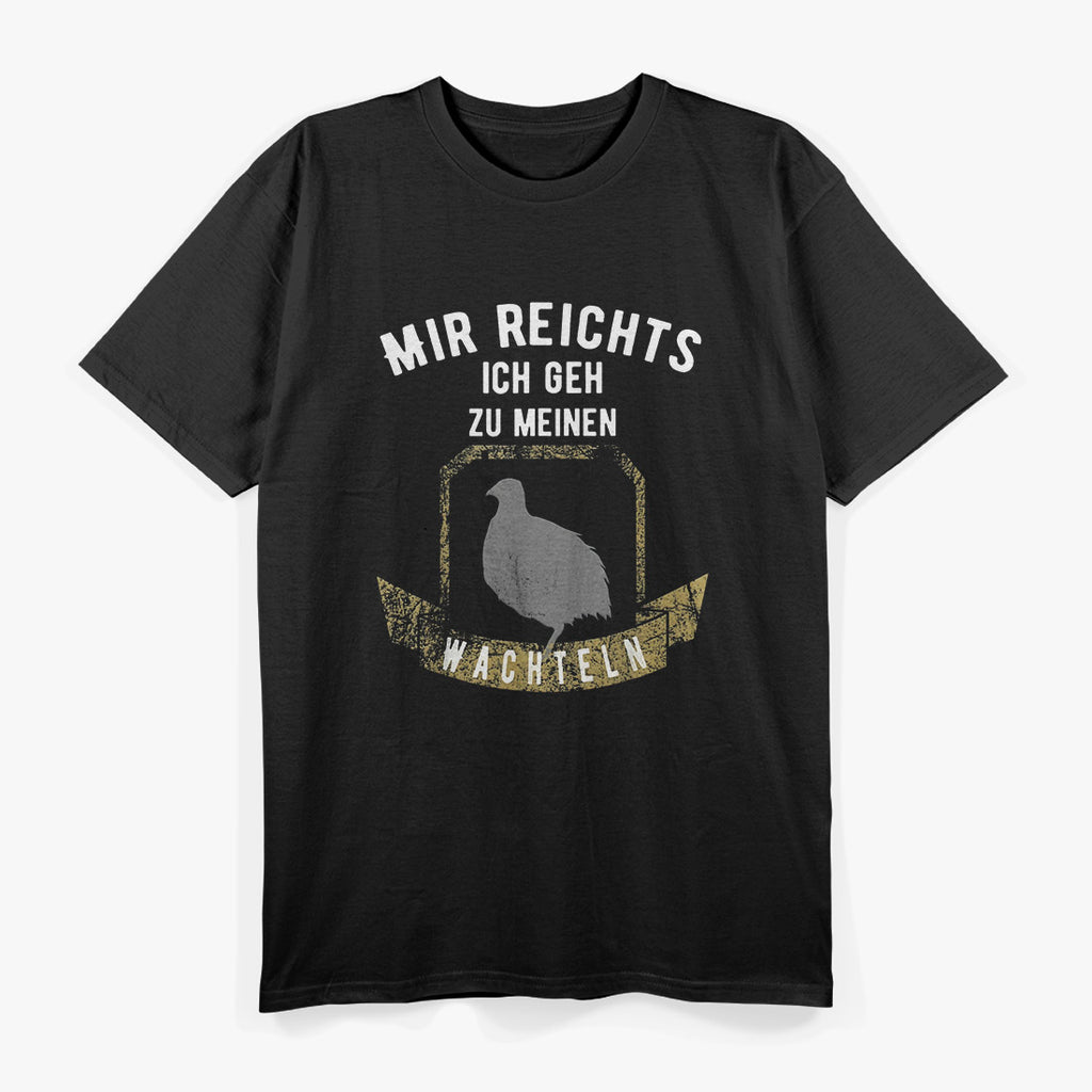 Wachtel Züchter: Ich Geh Zu Meinen T-Shirt