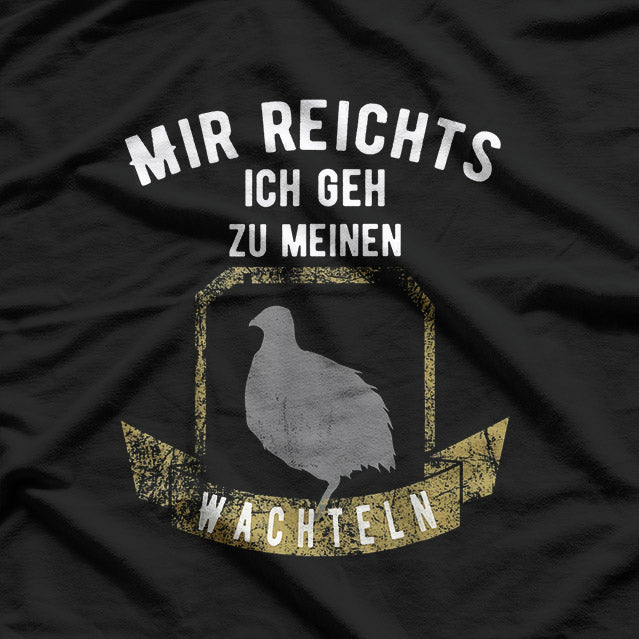 Wachtel Züchter: Ich Geh Zu Meinen T-Shirt