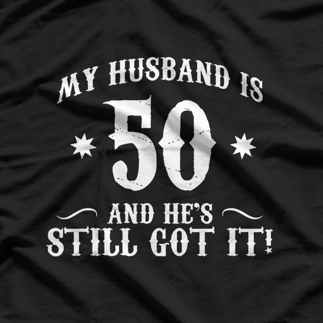 50th Birthday Shirt - My Husband Is 50, Funny Retro Tee