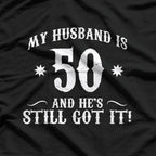 50th Birthday Shirt - My Husband Is 50, Funny Retro Tee