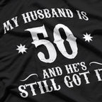 50th Birthday Shirt - My Husband Is 50, Funny Retro Tee
