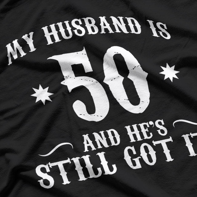 50th Birthday Shirt - My Husband Is 50, Funny Retro Tee