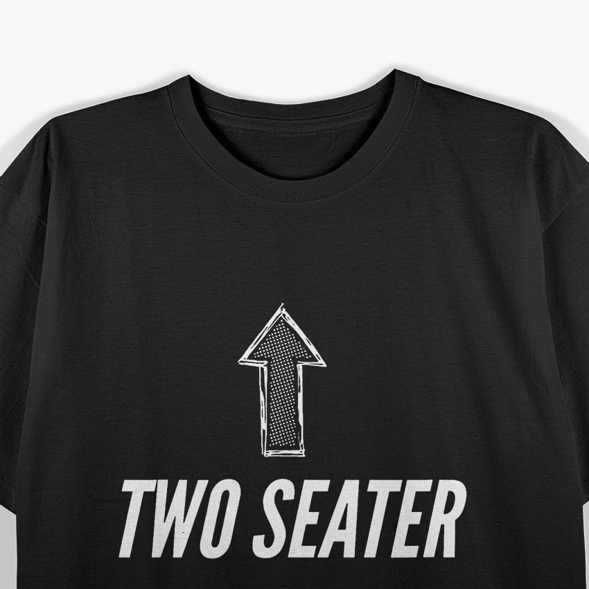 Two Seater with a Big Shifter – Car Enthusiast T-Shirt